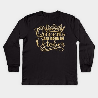 Queens are born in October Kids Long Sleeve T-Shirt
